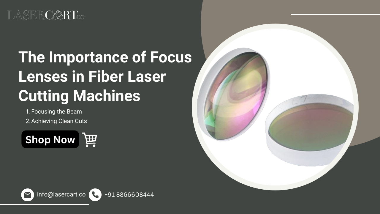 Importance of focus lens of a laser cutter